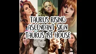 TAURUS ASCENDANT | TAURUS RISING | TAURUS IN THE 1ST HOUSE