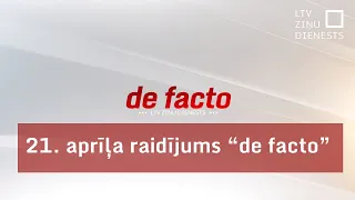 21. aprīļa raidījums "de facto"