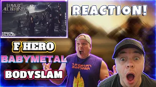 F HERO x Bodyslam x Babymetal - Leave it all behind (REACTION)😱