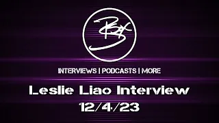 Leslie Liao Interview