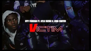 Iffy Foreign - Victim ft. Kyle Richh, Jenn Carter (Official Video)