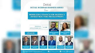 DETAIL WEBINAR SERIES: MOBILIZING FINANCE FOR NIGERIA'S INFRASTRUCTURE DEVELOPMENT