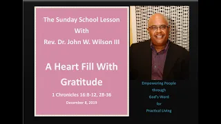 A Heart Filled With Gratitude - 1 Chronicles 16:8-12, 28-36