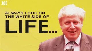 Boris Johnson - Always Look on the White Side of Life