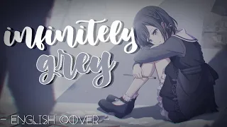 infinitely grey - english ver.【amiaryllis】(限りなく灰色へ)