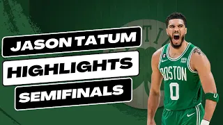 Jason Tatum Semifinals Highlights