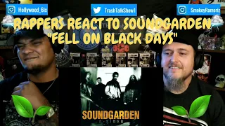 Rappers React To SoundGarden "Fell On Black Days"!!!