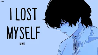 Nightcore - I Lost Myself (MUNN) - Lyrics