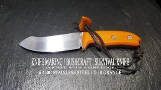 KNIFE MAKING / BUSHCRAFT. SURVIVAL KNIFE 수제칼 만들기#33