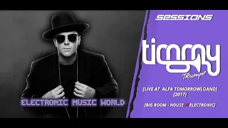 SESSIONS: Timmy Trumpet - Live at Tomorrowland (2017)