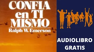 Confía en Ti Mismo - Ralph Waldo Emerson - Audiolibro