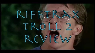 Rifftrax: Troll 2 Review is up at faithstake com!