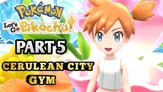 Pokemon Let's Go Pikachu Part 5 Cerulean City Gym | Redbuzzgamer