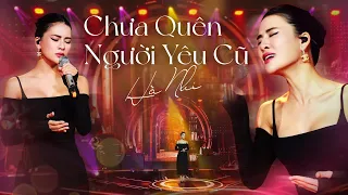 Càng Nghe Càng Thấm Với Version Mới CHƯA QUÊN NGƯỜI YÊU CŨ của HÀ NHI | Live in Giao Lộ Thời Gian