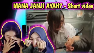 REACTION || MANA JANJI AYAH - Short Movie [ Sad Story ]