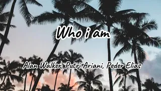 Alan Walker - Who I Am ( lyrics)