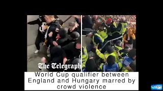 World Cup qualifier between England and Hungary marred by crowd violence