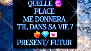 QUELLE🔮PLACE ME 💎DONNERA T'IL DANS SA VIE?❤️‍🔥PRESENT/FUTUR#amour#tarot#tarologie#fj
