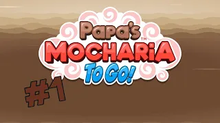 Papa's Mocharia To Go: Tutorial & Day 2