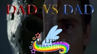 My Little Dashie 2 Dad vs Dad - Trailer HD