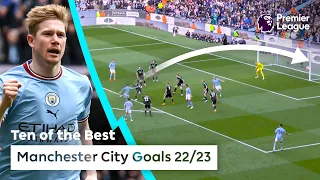 10 OF THE BEST MAN CITY PL GOALS IN 22/23