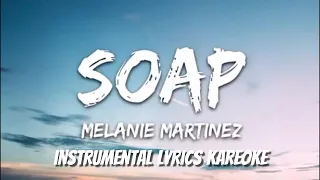 SOAP_-_Melanie Martinez(official instrumental) with backing vocals