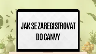 Jak se registrovat do Canvy | Registrace do Canvy