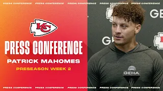 Patrick Mahomes: "You want to have that momentum going into the regular season" | Preseason Week 2