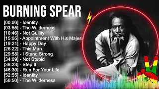 B u r n i n g S p e a r Reggae Songs - Best Reggae Music Hits New Playlist 2023