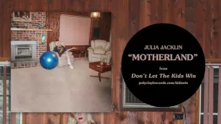 Julia Jacklin - Motherland [OFFICIAL AUDIO]