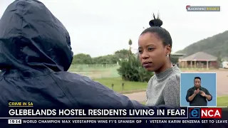 Crime in SA | Glebelands Hostel residents living in fear