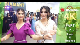 Azad & Bushra - Part 2 - Honar Kandali - By Shingal Company