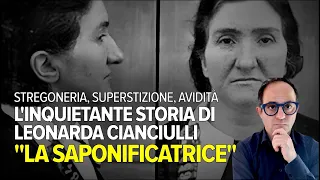 LA SAPONIFICATRICE DI CORREGGIO, la VERA E SPAVENTOSA STORIA di Leonarda Cianciulli