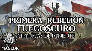 Historia de Poniente: Primera Rebelión Fuegoscuro