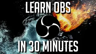 LEARN OBS IN 30 MINUTES | Complete Tutorial for Beginners 2019