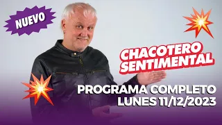 Chacotero Sentimental: Programa completo lunes 11/12/2023