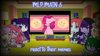 MLP Main 6 Reacts to there memes | MLP | Gacha Life | MyLilApuk