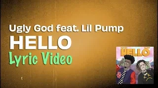 Ugly God feat. Lil Pump - Hello (Lyrics) | Lyrics On Lock