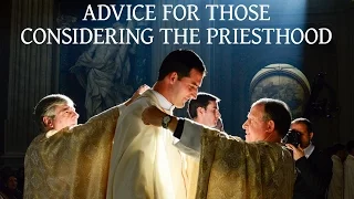 Priests Offer Advice for Those Considering the Priesthood