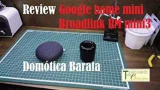 Review Google home mini y Broadlink rm mini 3 Domótica barata