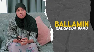 Ballamin | Hayaan | Xalqadda 9aad | Ka daawo Astaan Drama Caawa 8:00 Fiidnimo