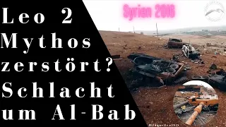 Leopard 2 Mythos zerstört? - Türkische Verluste bei der Schlacht um Al-Bab 2016