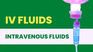 Intravenous Fluids || IV Fluids