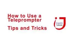 How to Use a Teleprompter   Tips and Tricks