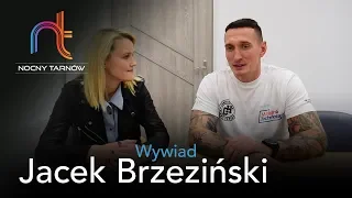 Jacek Brzeziński - Wywiad - NocnyTarnow.pl