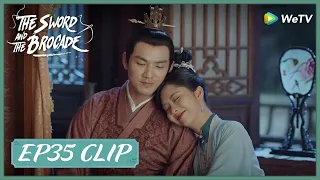 【The Sword and The Brocade】EP35 Clip | It's such a relief with him by her side! | 锦心似玉 | ENG SUB