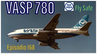 Vasp 780 - Episódio 168 (Fly Safe) - Canal ASA