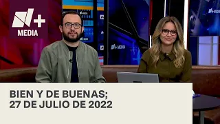 Bien y de Buenas | Programa Completo 27 de julio de 2022