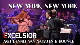 Excelsior met Dennis van Aarssen & Bounce - New York, New York (live)