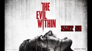 The Evil Within (Akumu) Part #2 Прохождение с озвучкой и со всеми предметами (100%)